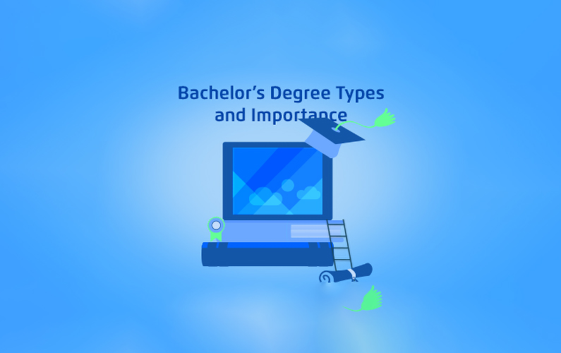 Bachelor S Degrees Types And Importance