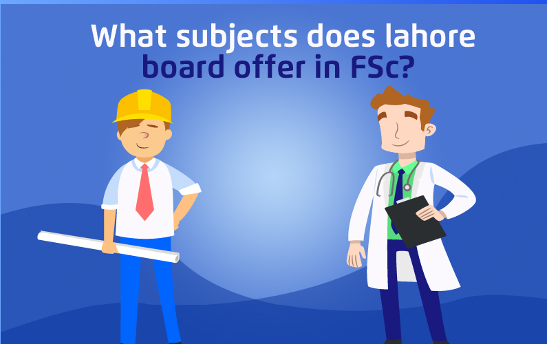 What Subjects Does Lahore Board Offer in FSc?