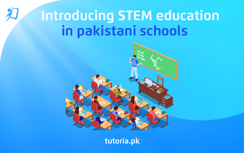 How to use STEM Education in Pakistan?
