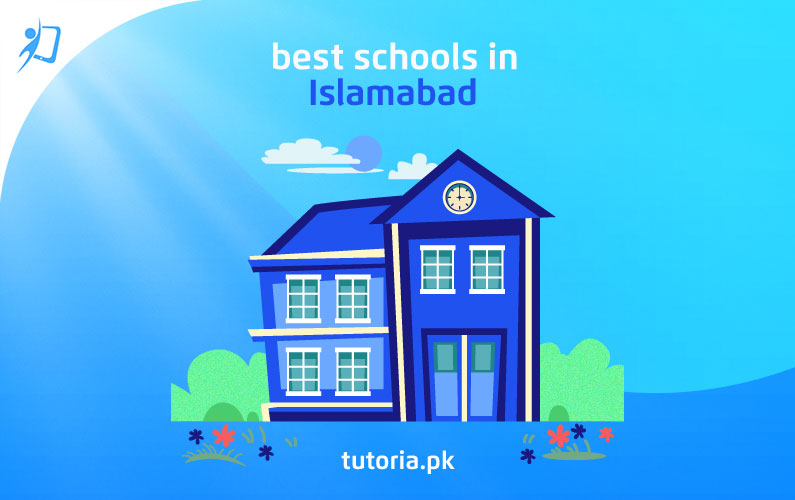A Detailed List of the 15 Best Islamabad Schools