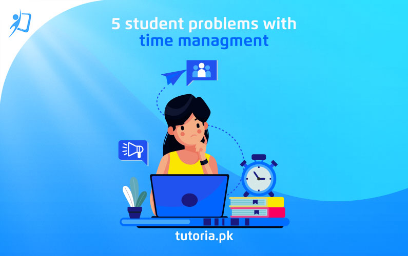 5 Students Problems with Time Management