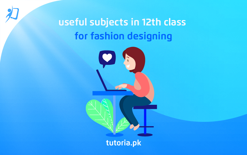 Subjects Needed for Fashion Designing in 12th Class