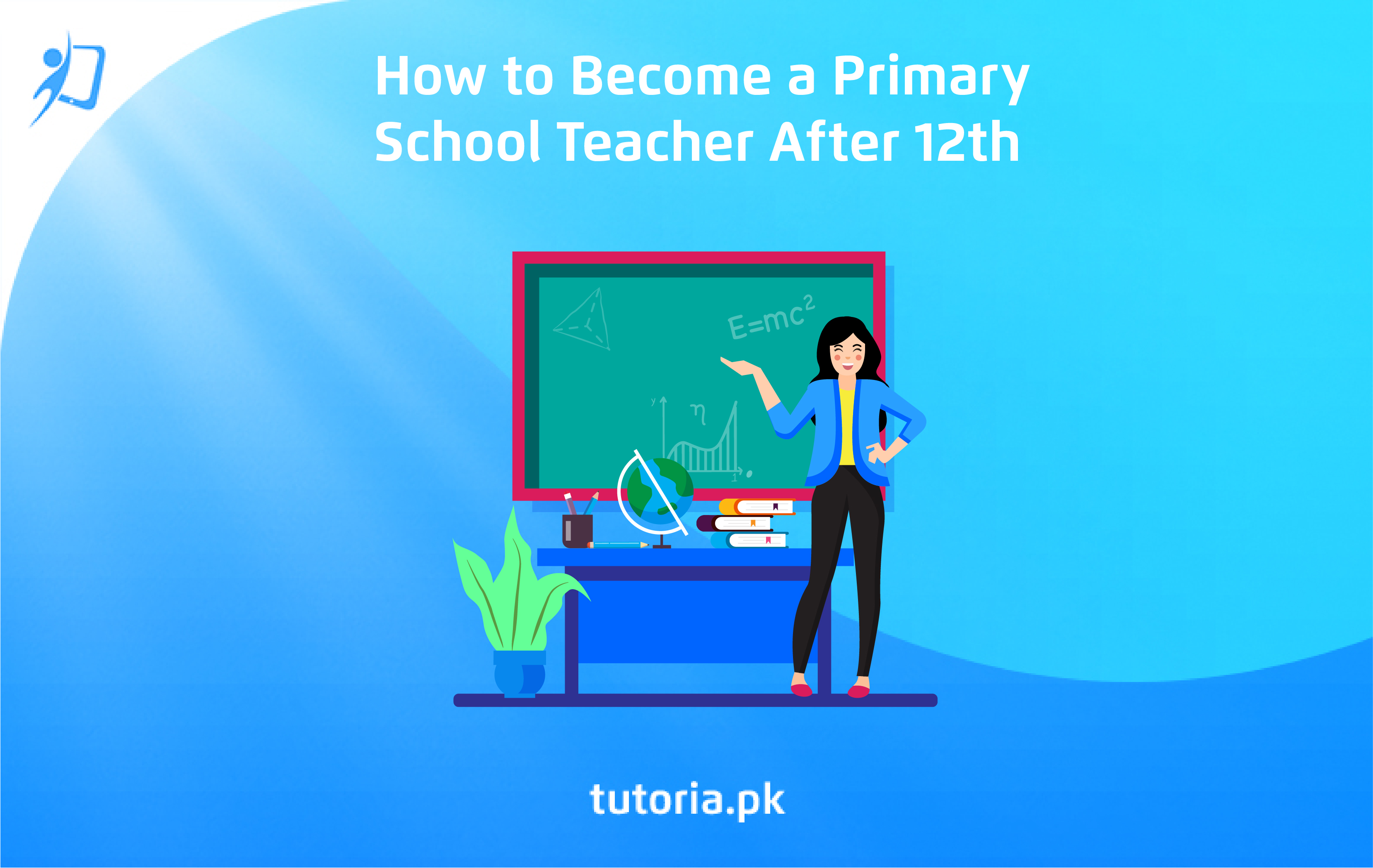 How to Become a Primary School Teacher After 12th?