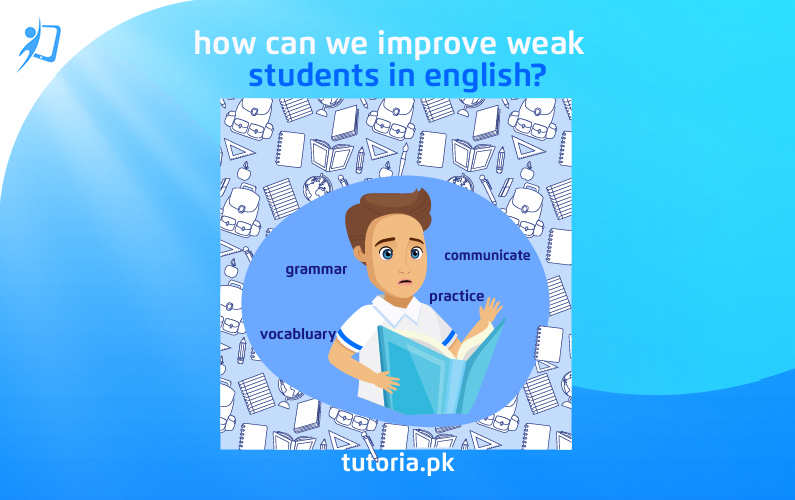 How can we improve weak students in English?