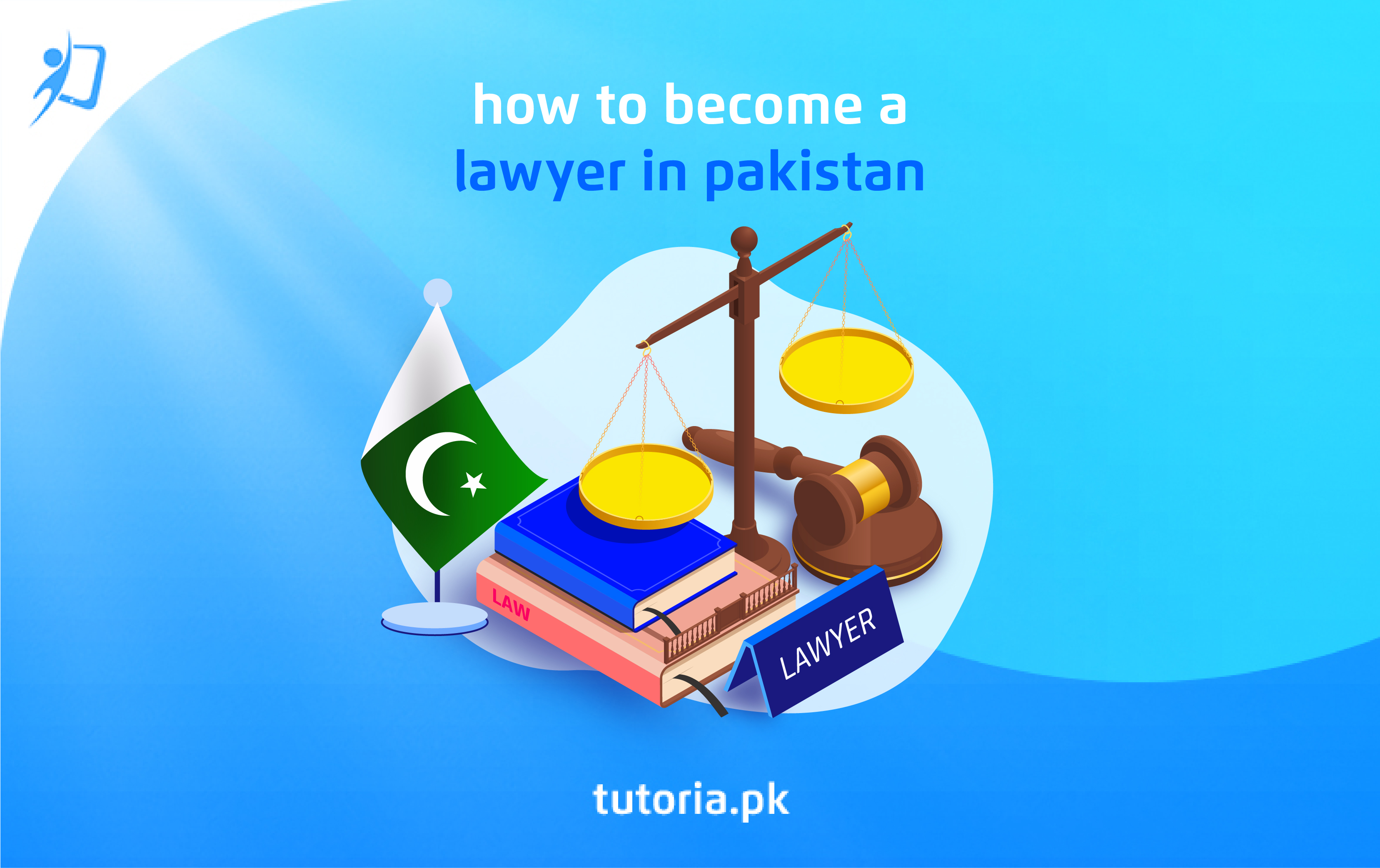 How to Become a Lawyer in Pakistan