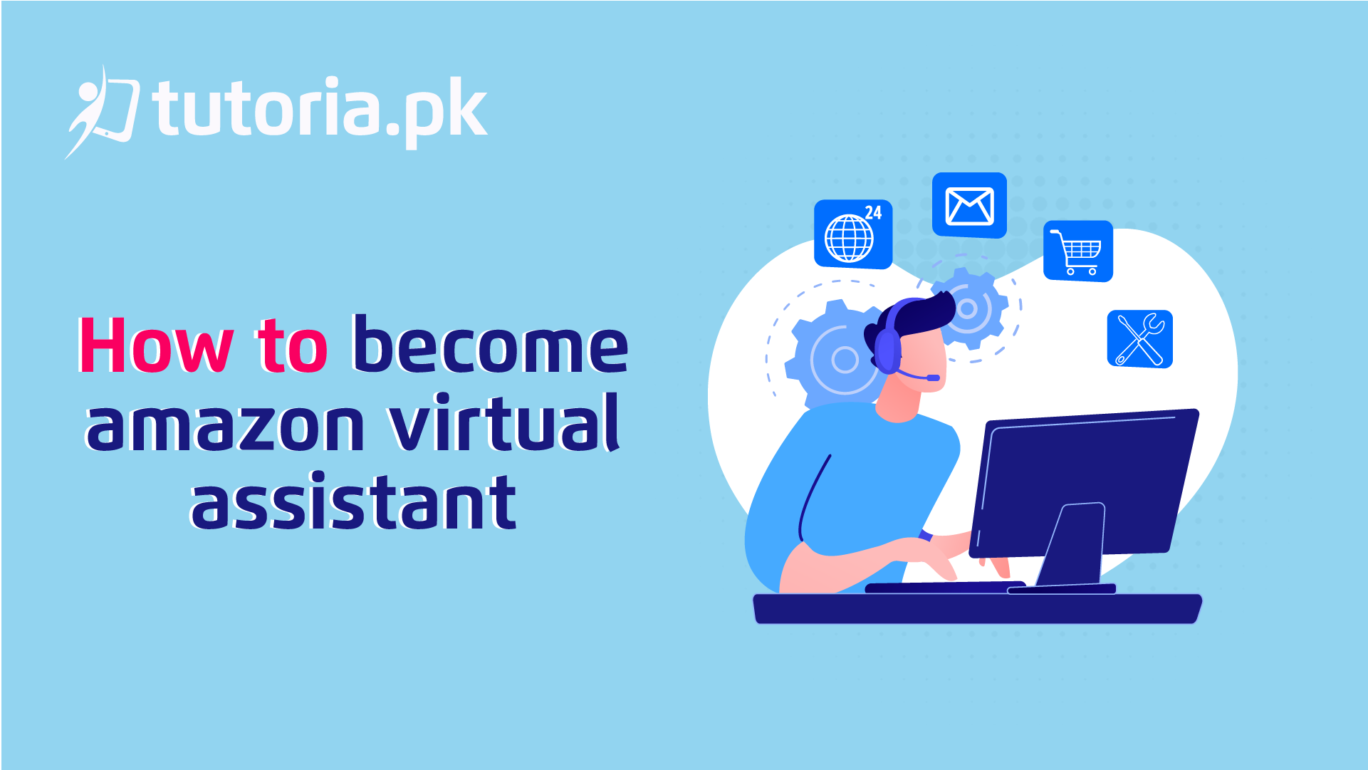 How to become Amazon Virtual Assistant in Pakistan